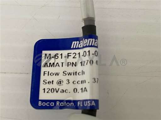 1270-02153 | M-61-F21-01-001 |  M61F2101001/1270-02153 | M-61-F21-01-001/NEW AMAT/MALEMA 1270-02153 | M-61-F21-01-001 FLOW SWITCH 120VAC/AMAT / MALEMA/_01